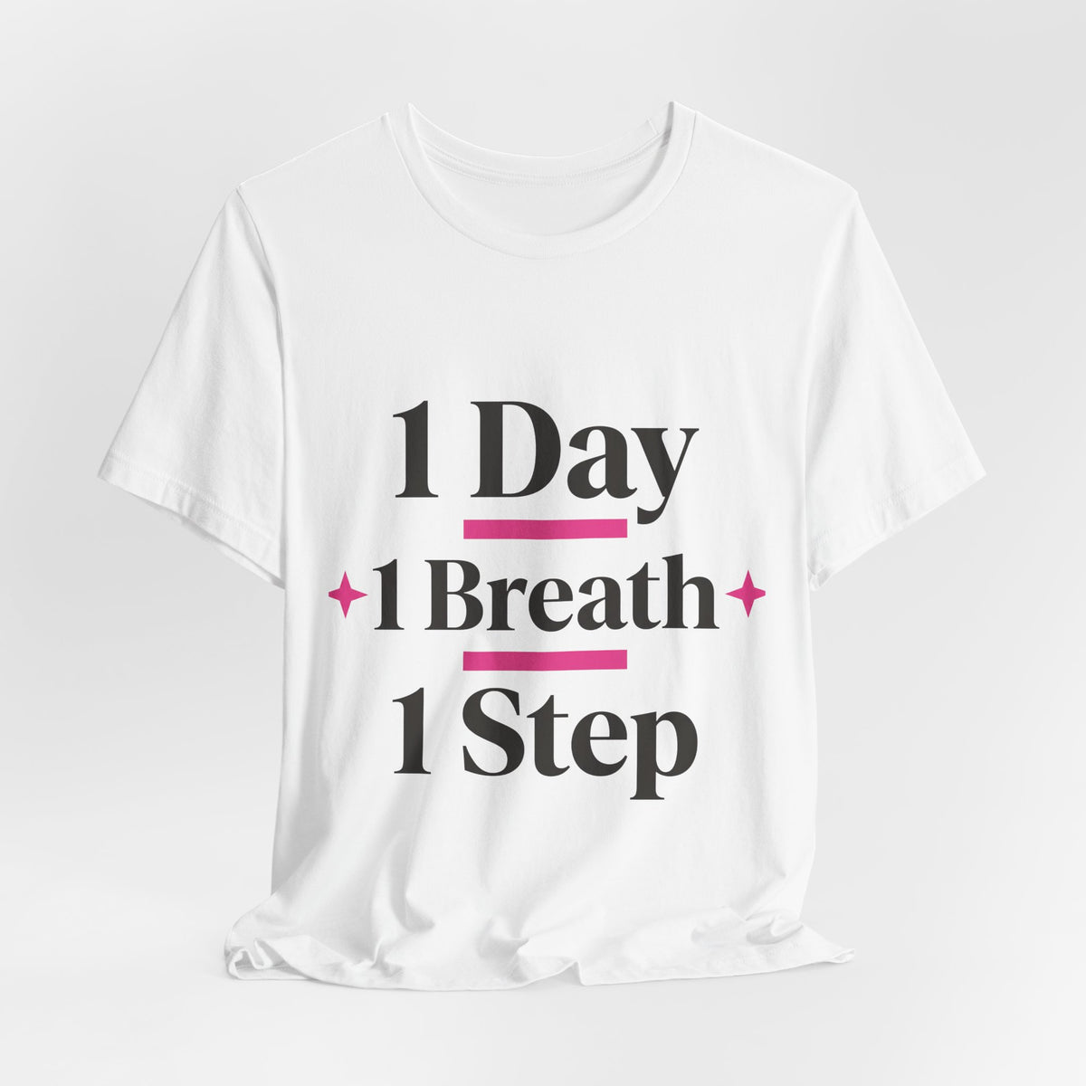 1 Day 1 Breath 1 Step