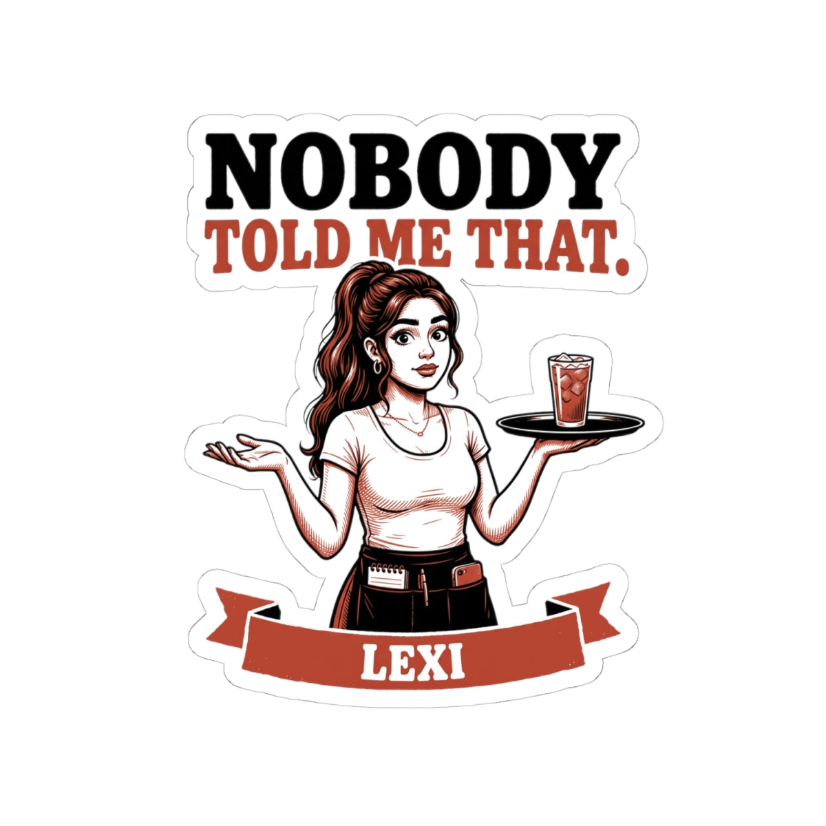 Nobody Told Me That