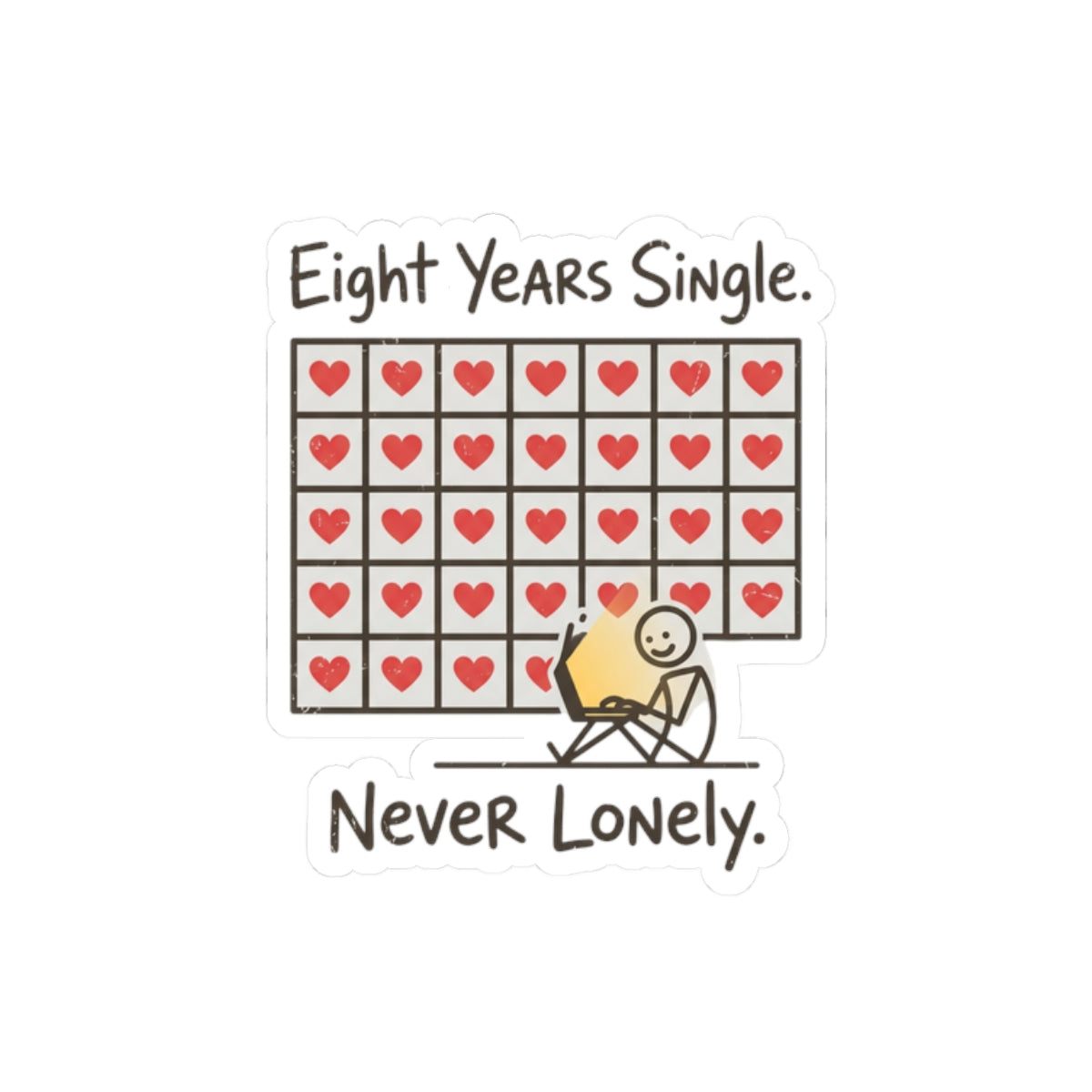 Eight Years Single, Never Lonely