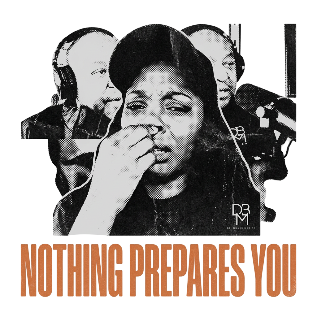 NOTHING PREPARES YOU