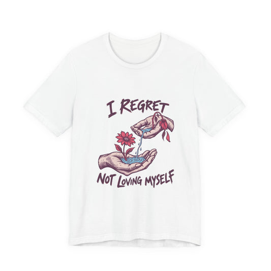 Regret Not Loving Myself