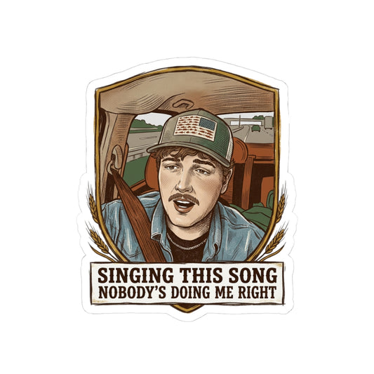 singing this song while nobody's doing me right