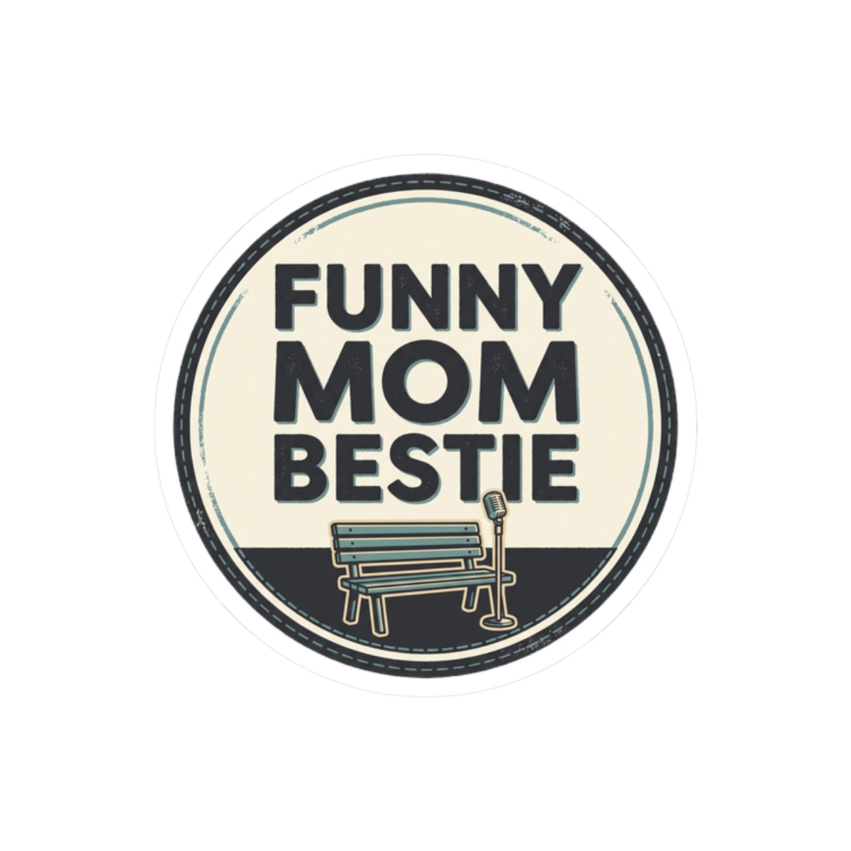 FUNNY MOM BESTIE