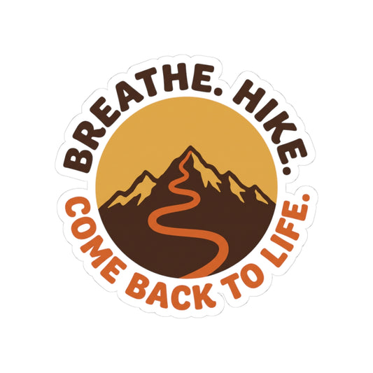 Breathe. Hike. Come back to life.