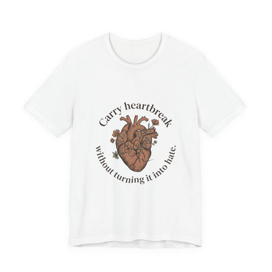 Carry Heartbreak Without Hate