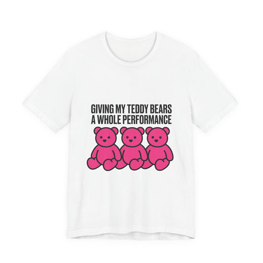 Giving my teddy bears a whole performance