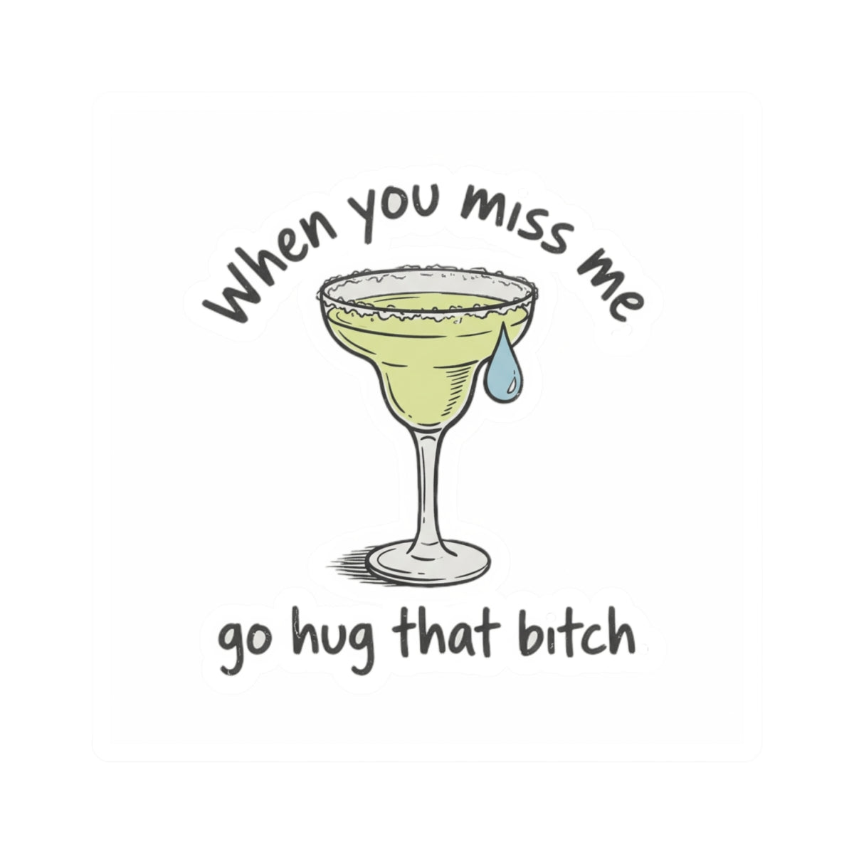Go Hug That Bitch