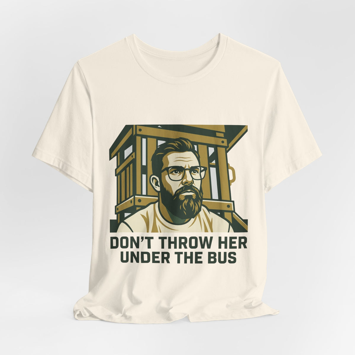 DON'T THROW HER UNDER THE BUS