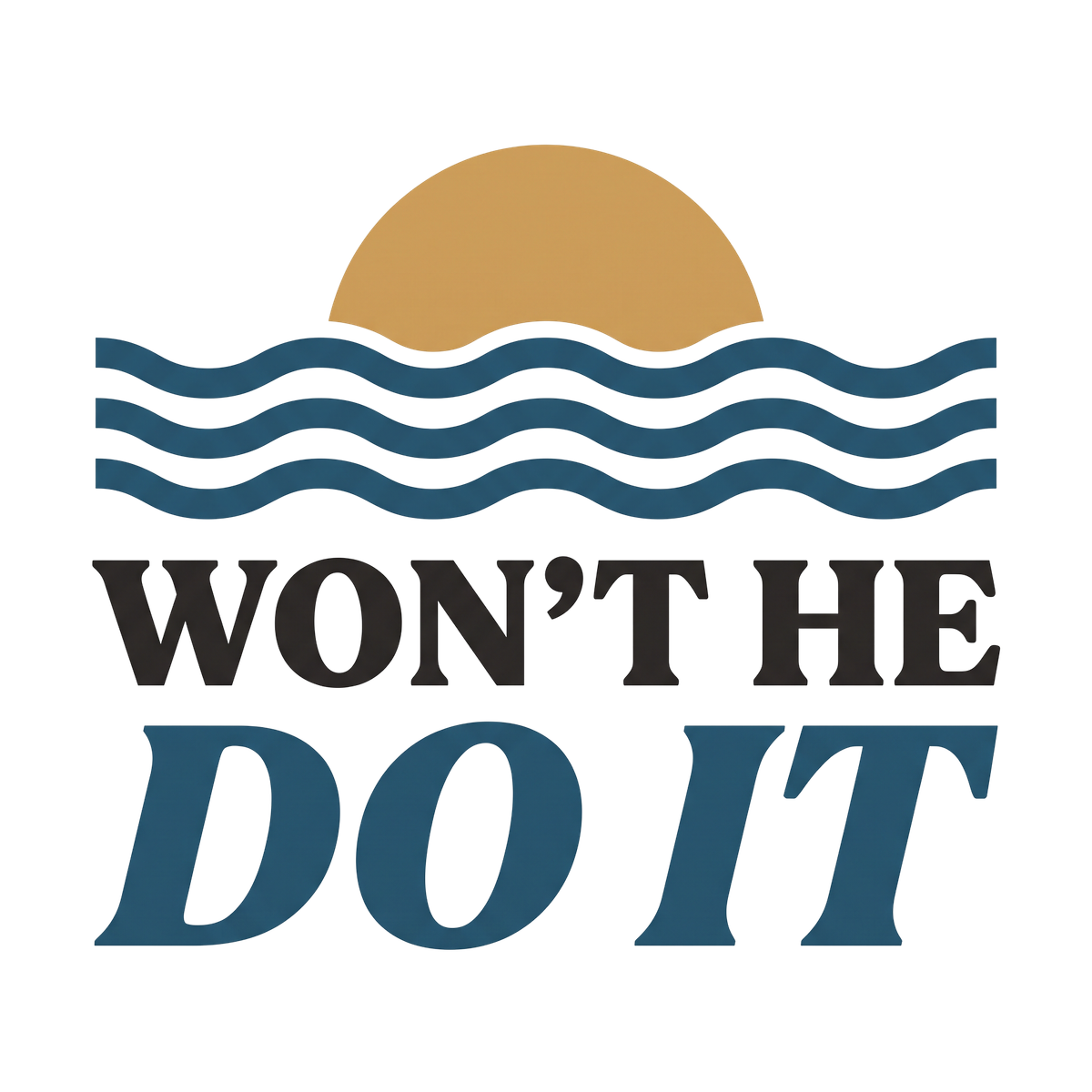 Won't He Do It