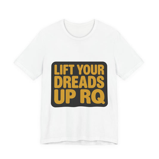 Lift Your Dreads Up RQ