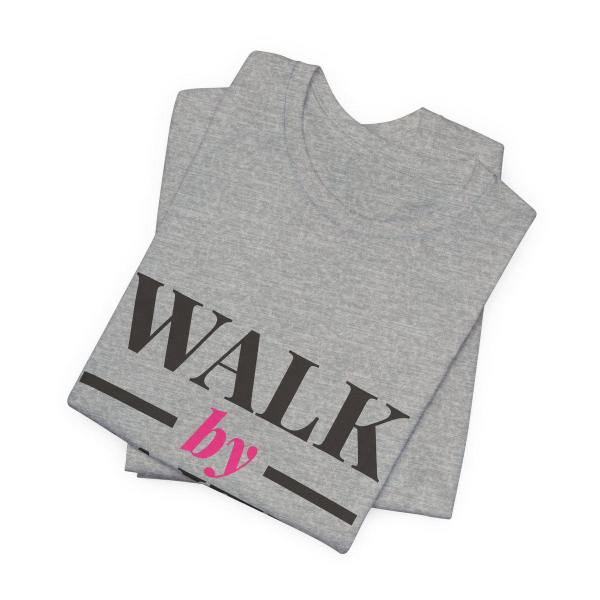 Walk by Faith