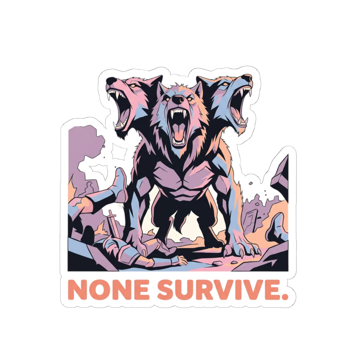NONE SURVIVE.