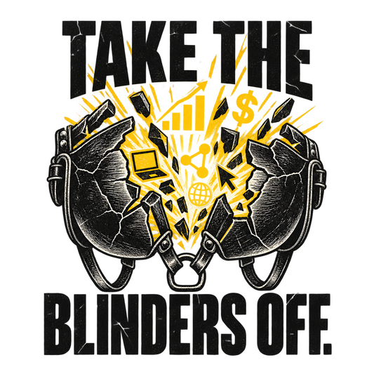 Take The Blinders Off