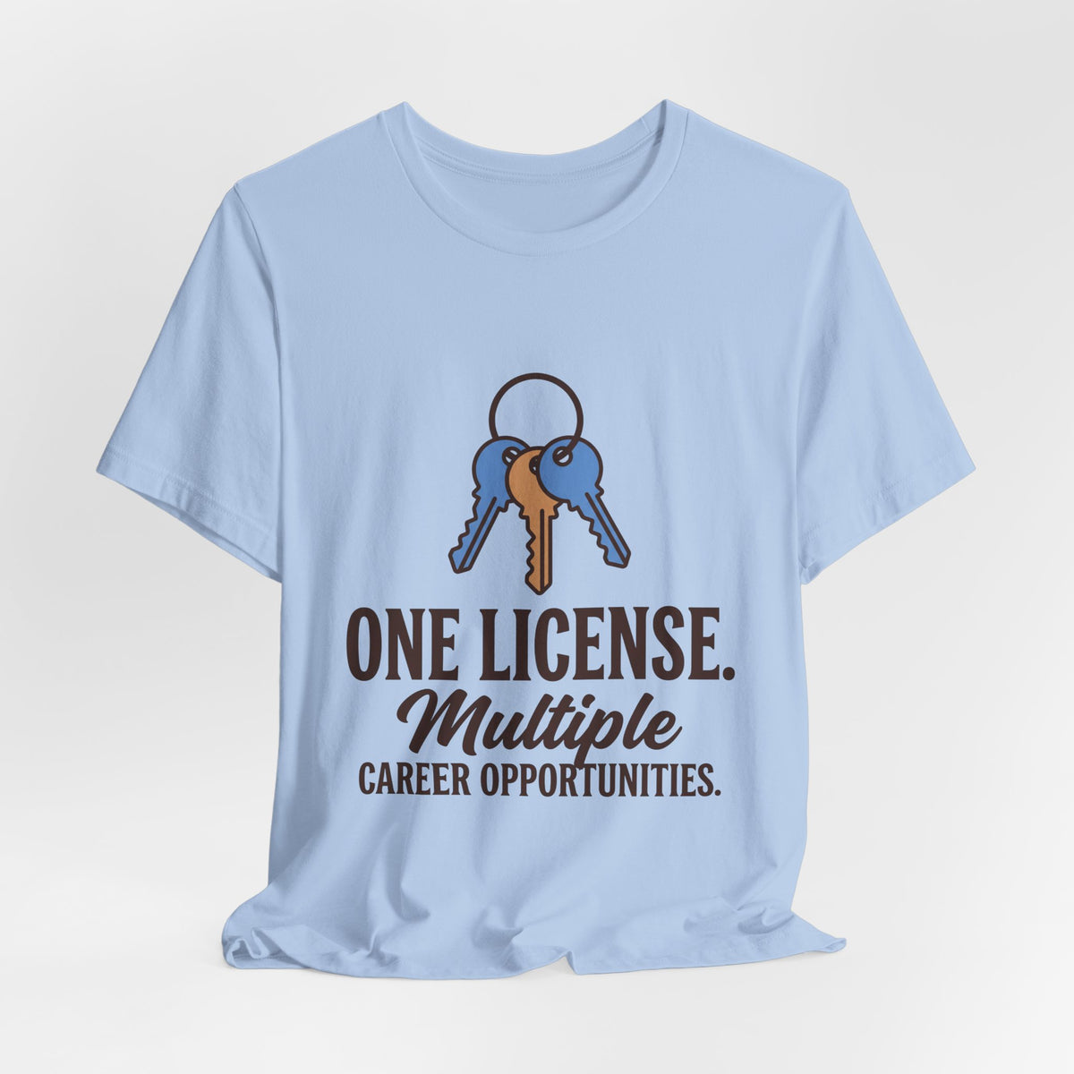 One License. Multiple Career Opportunities