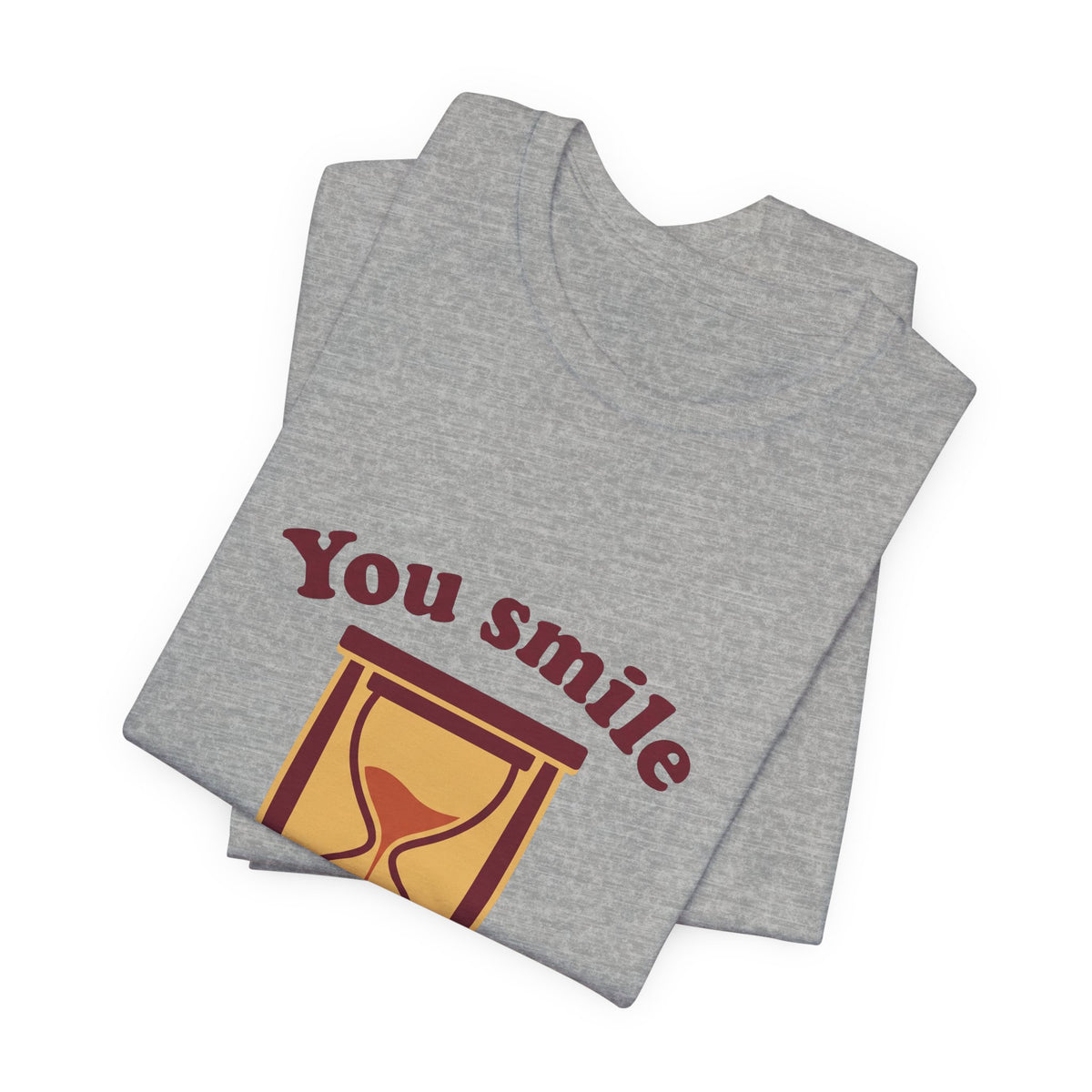 You smile in the waiting!