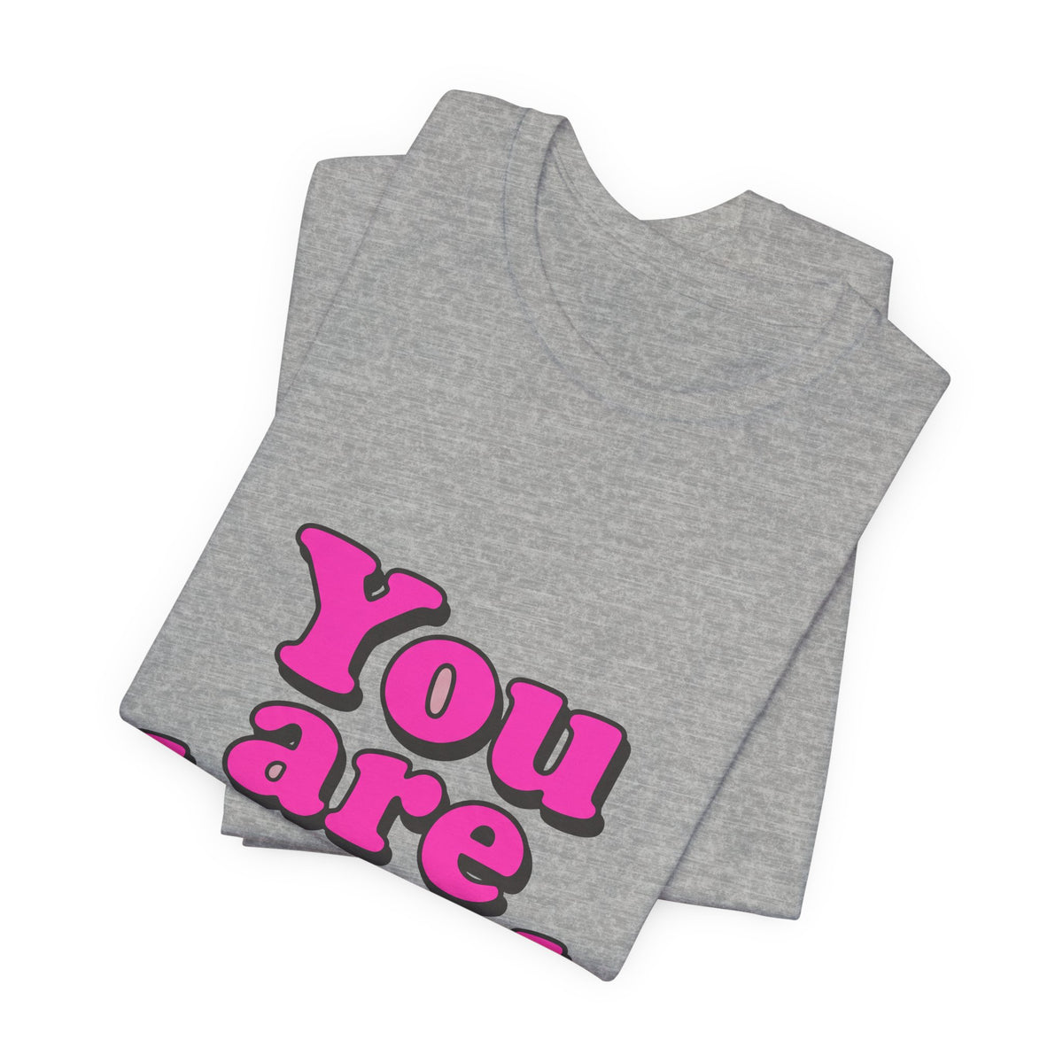 You are loved