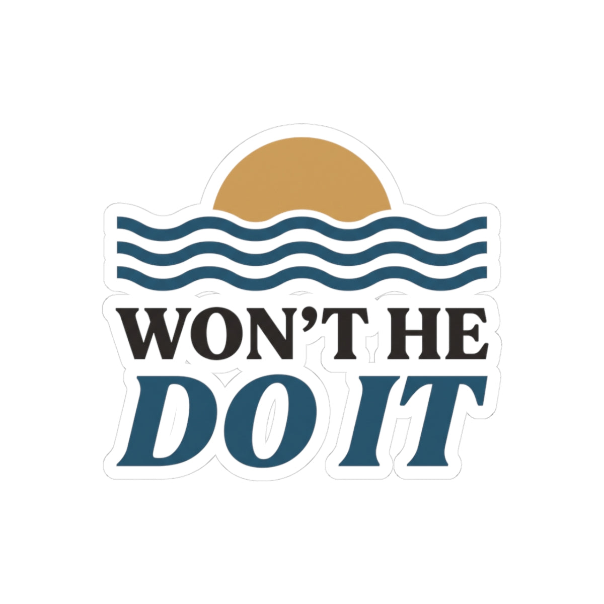 Won't He Do It