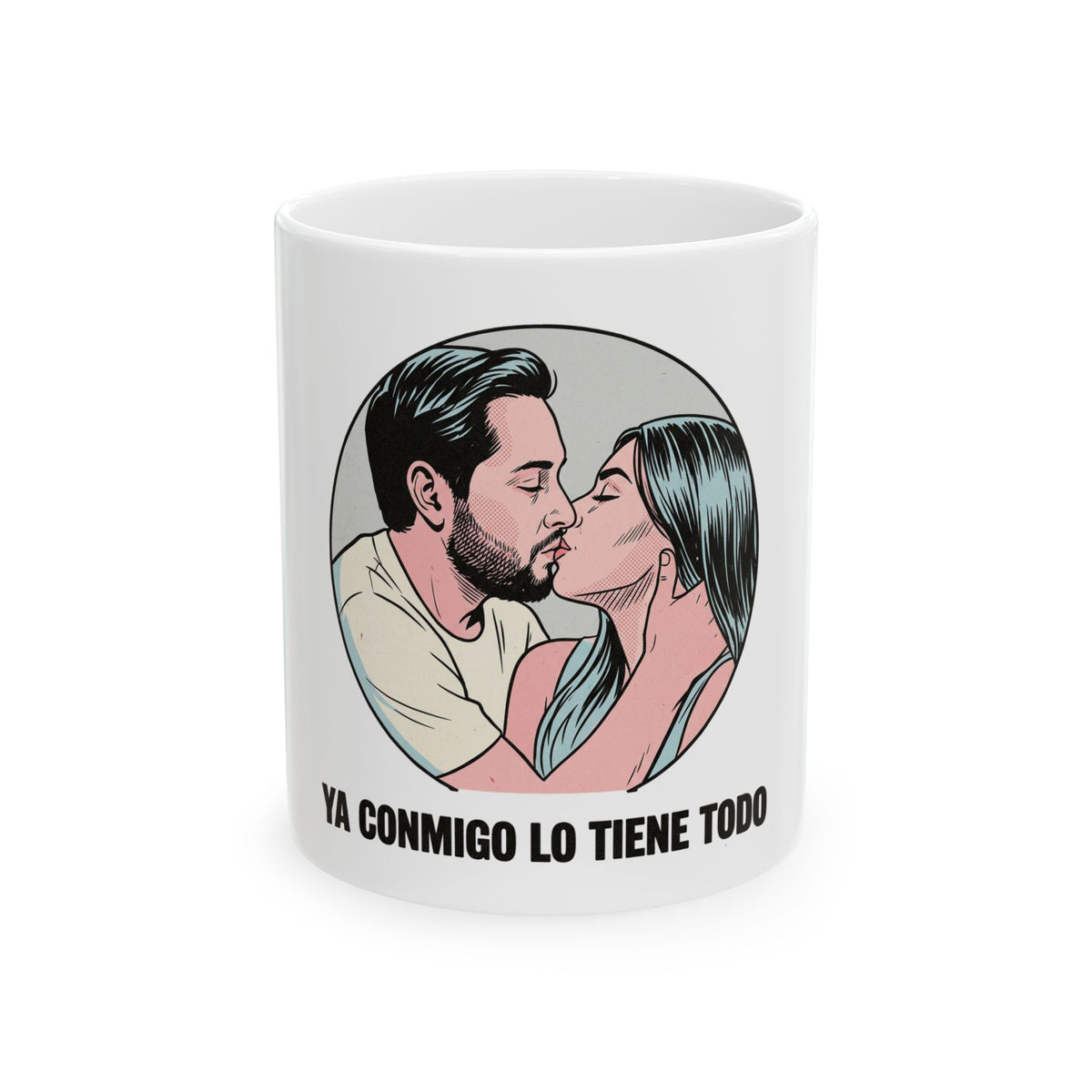 ya conmigo lo tiene todo