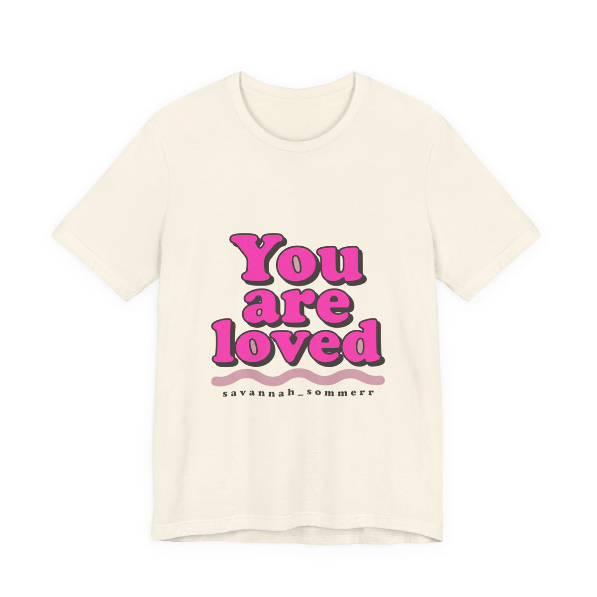 You are loved