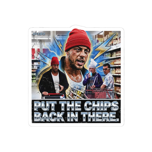 PUT THE CHIPS BACK IN THERE.