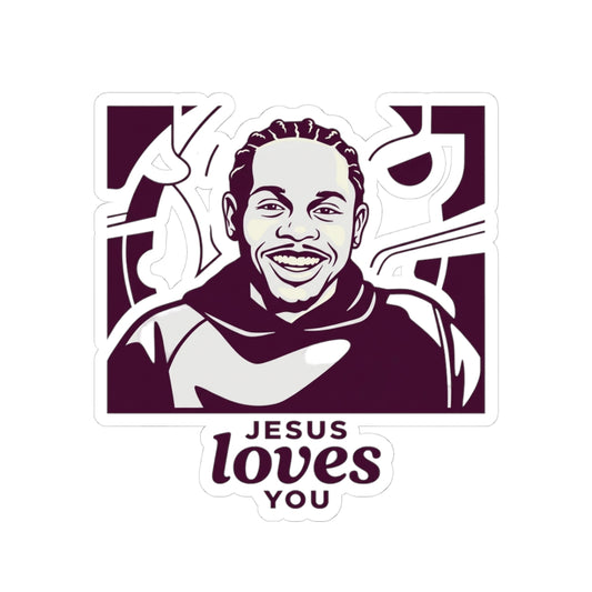 Jesus loves you.