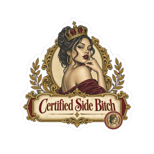 Certified Side Bitch