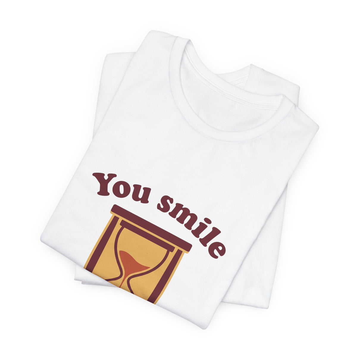 You smile in the waiting!
