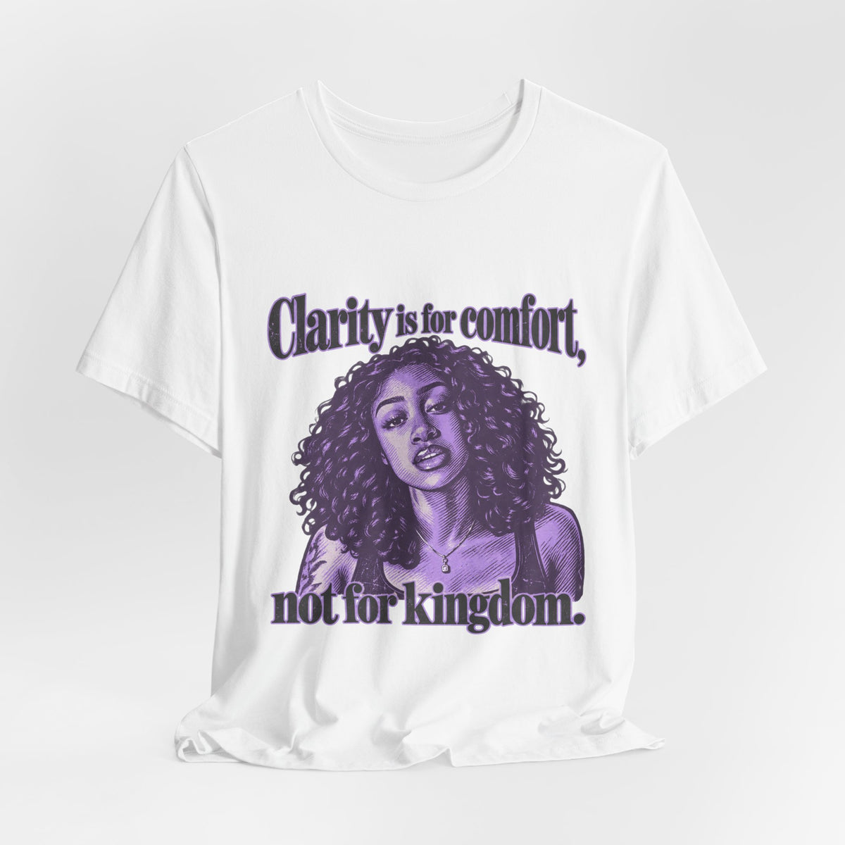 Clarity is for Comfort