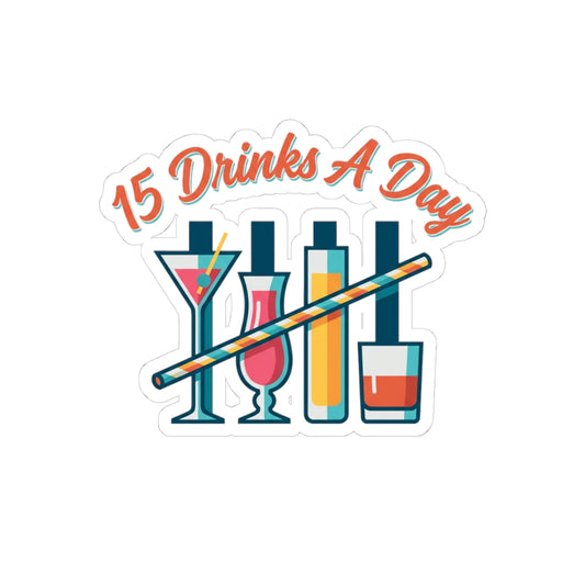 15 Drinks A Day