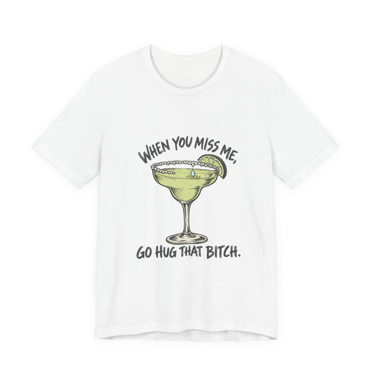 Go Hug That Bitch