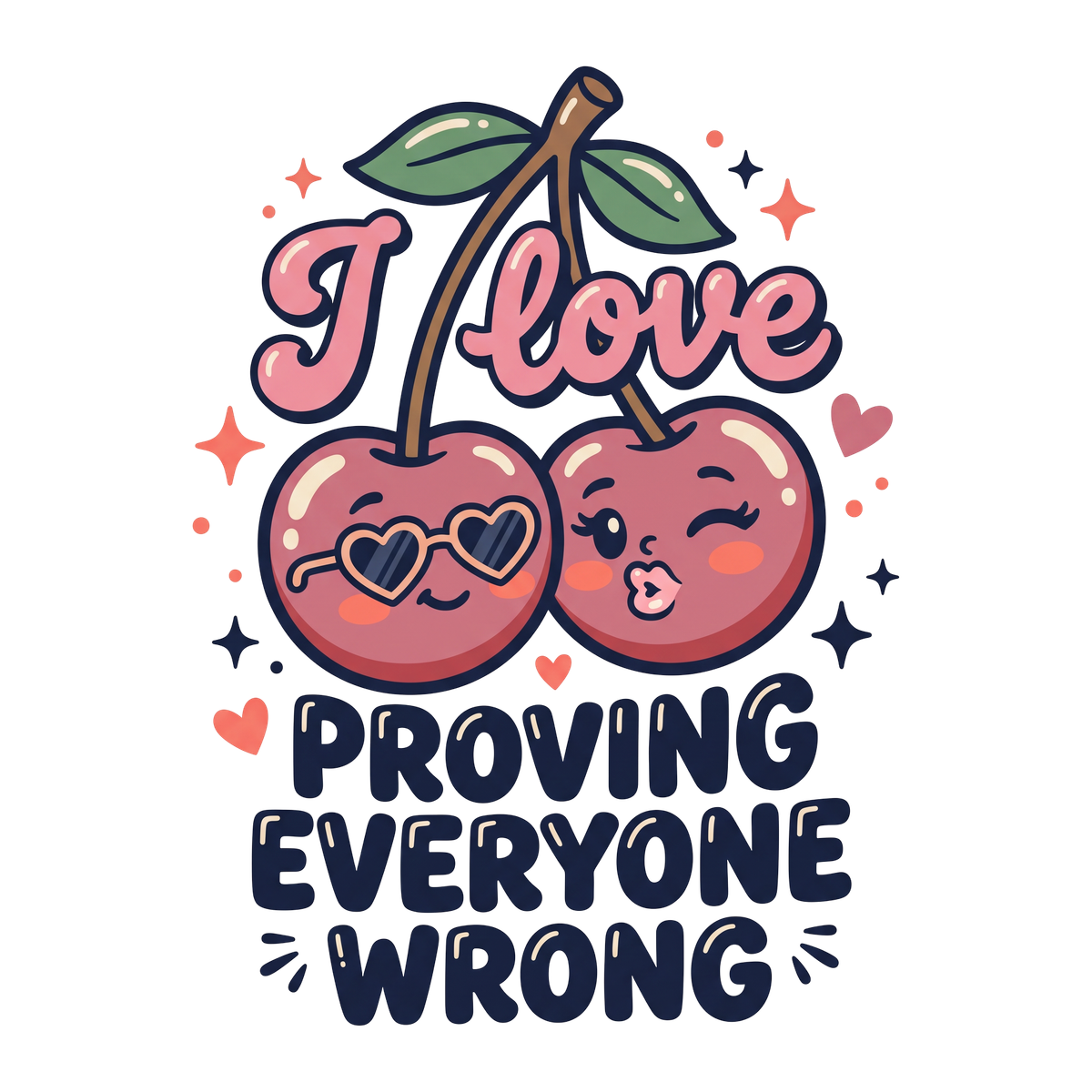 I Love Proving Everyone Wrong