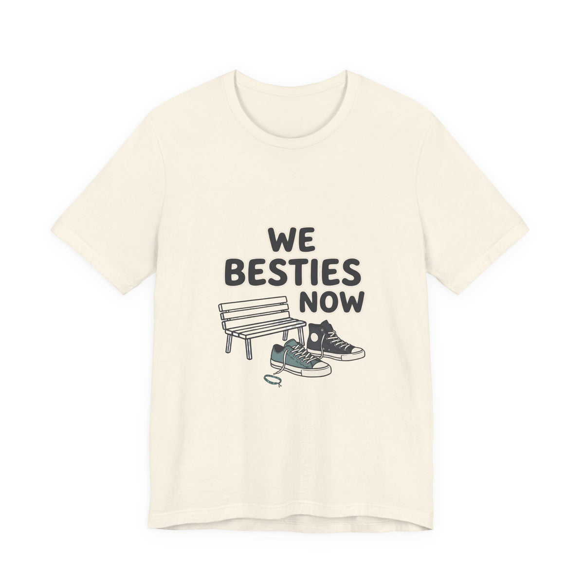 WE BESTIES NOW