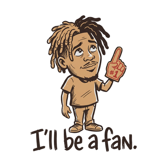 I'll Be A Fan