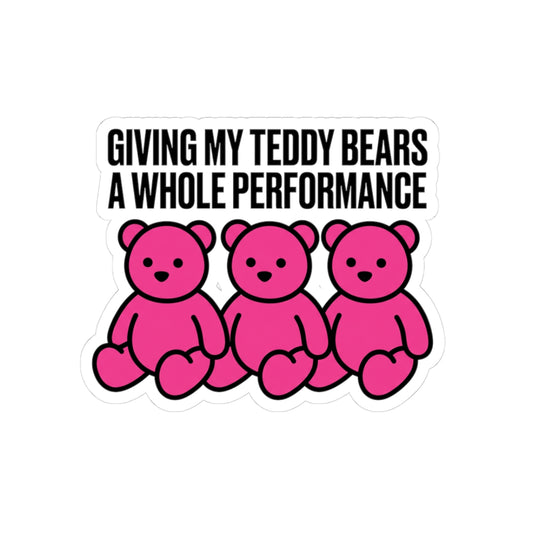 Giving my teddy bears a whole performance