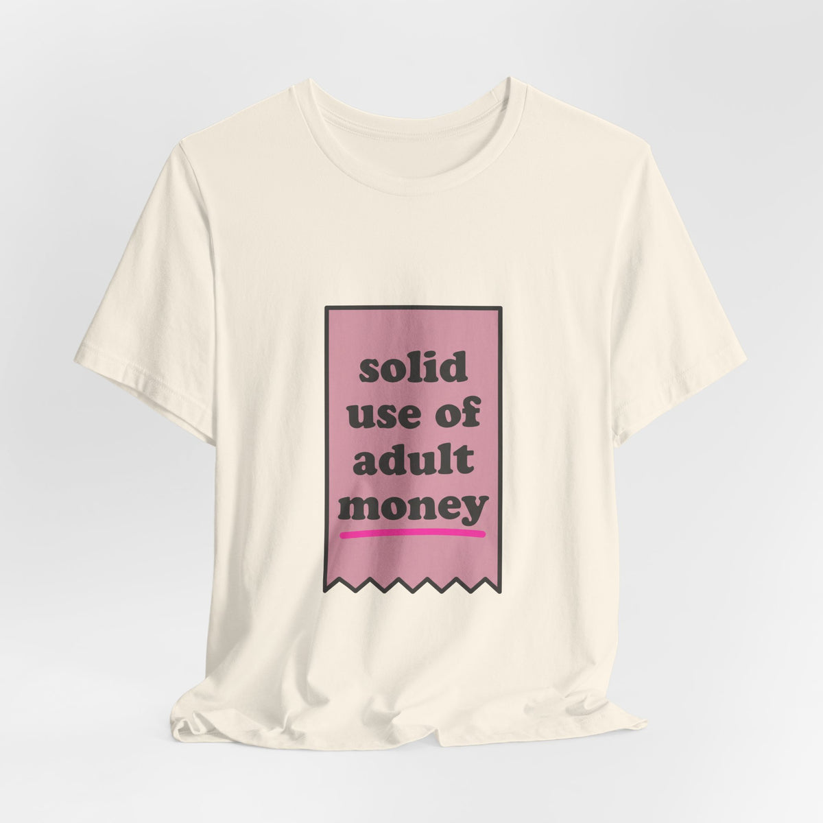 solid use of adult money
