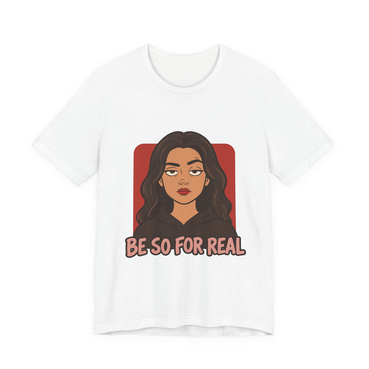 Be So For Real