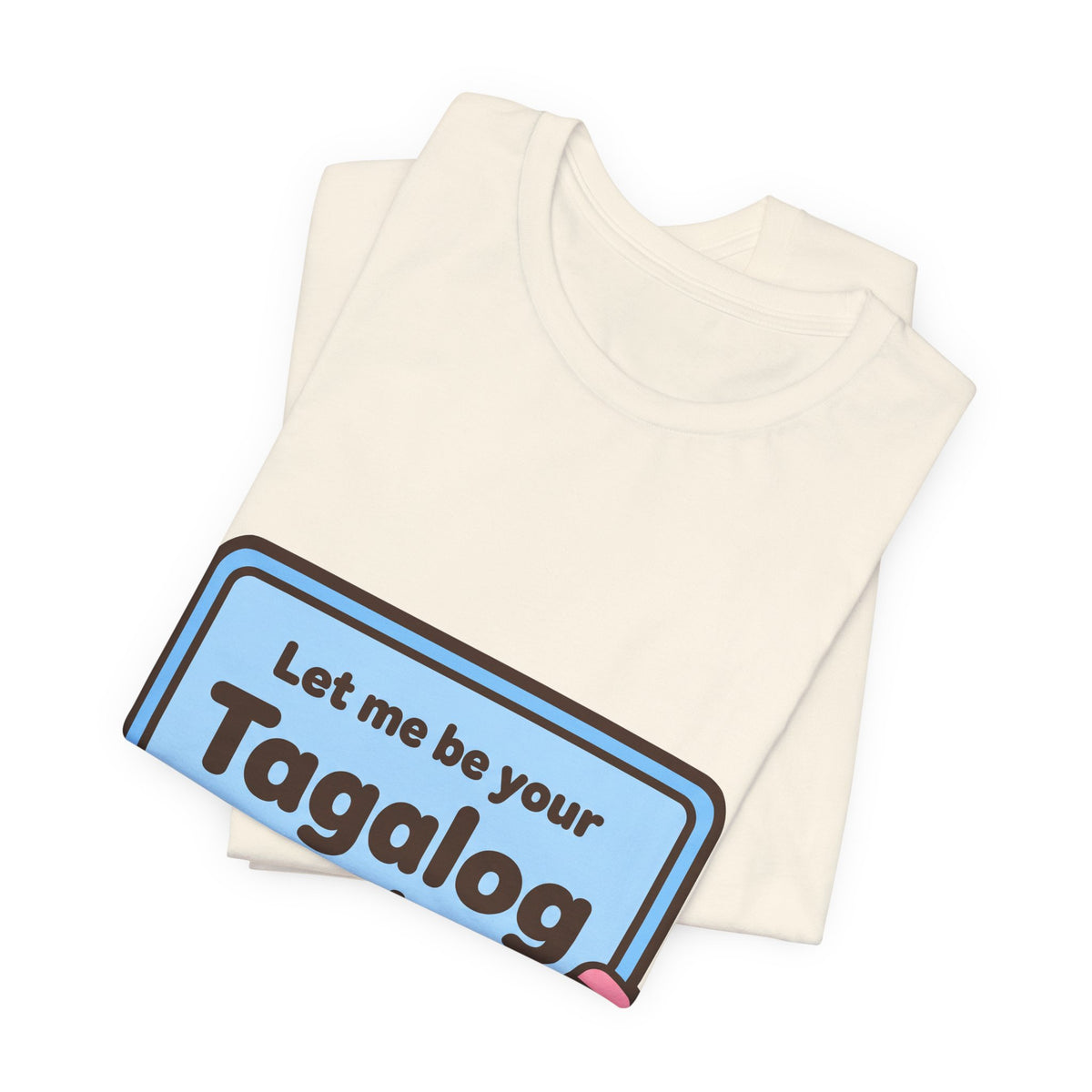 Let me be your Tagalog teacher