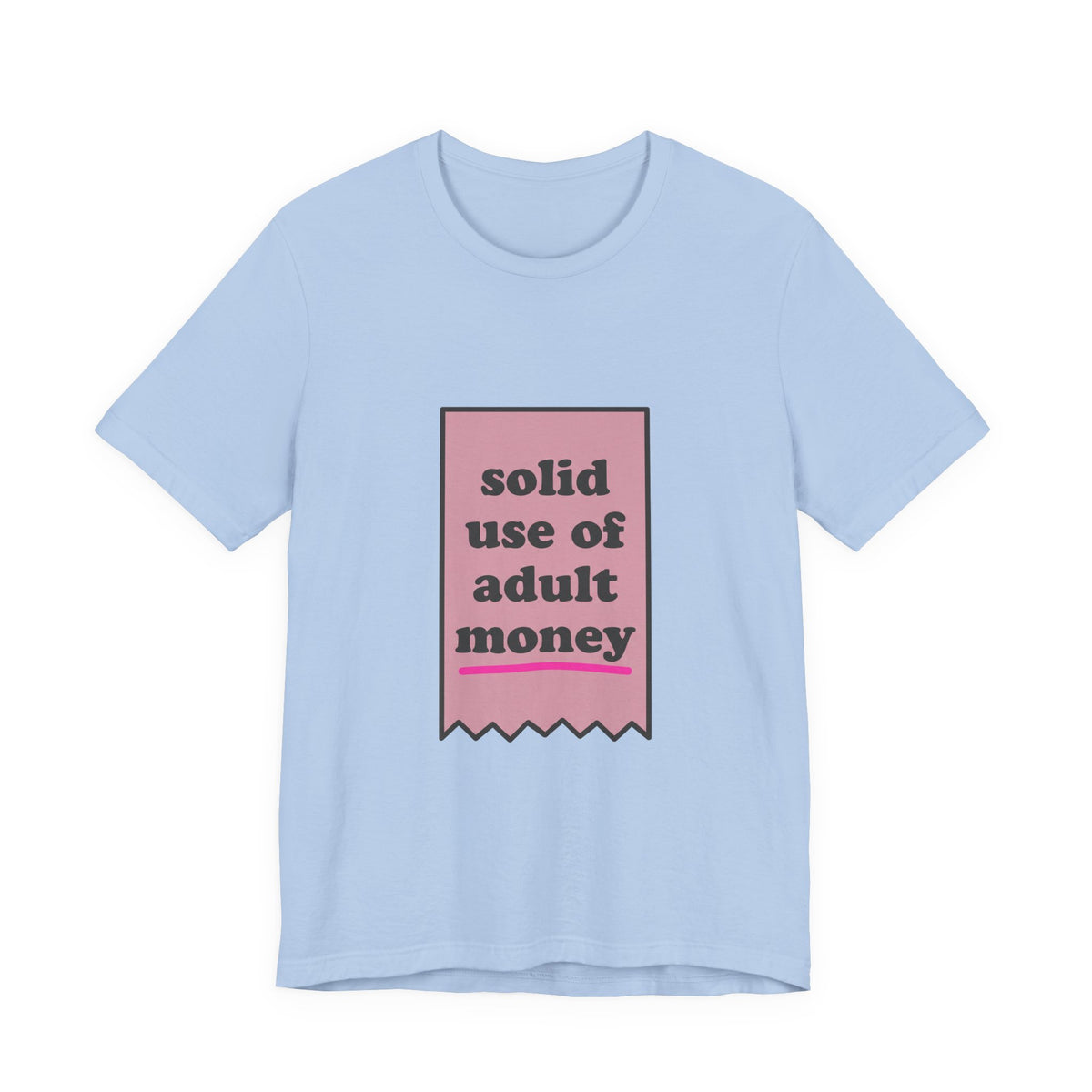 solid use of adult money