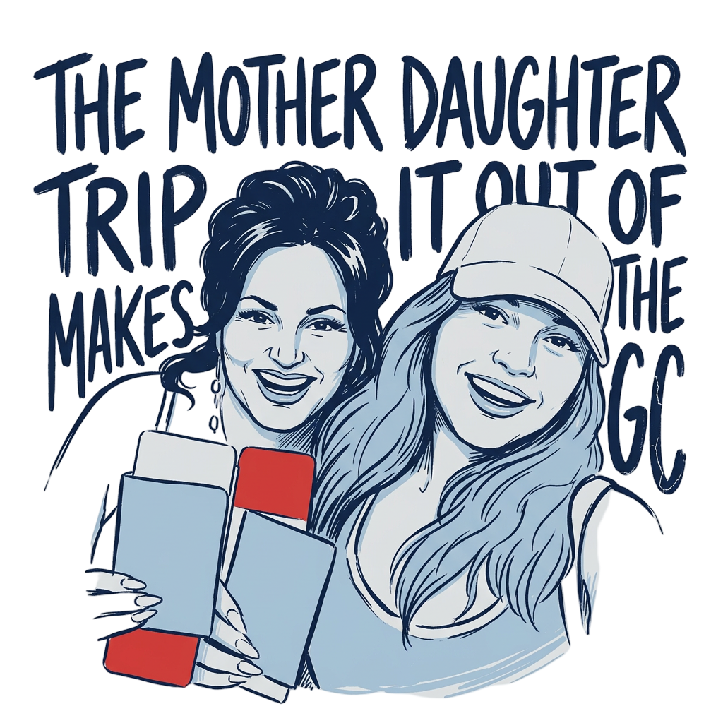 Mother Daughter Trip