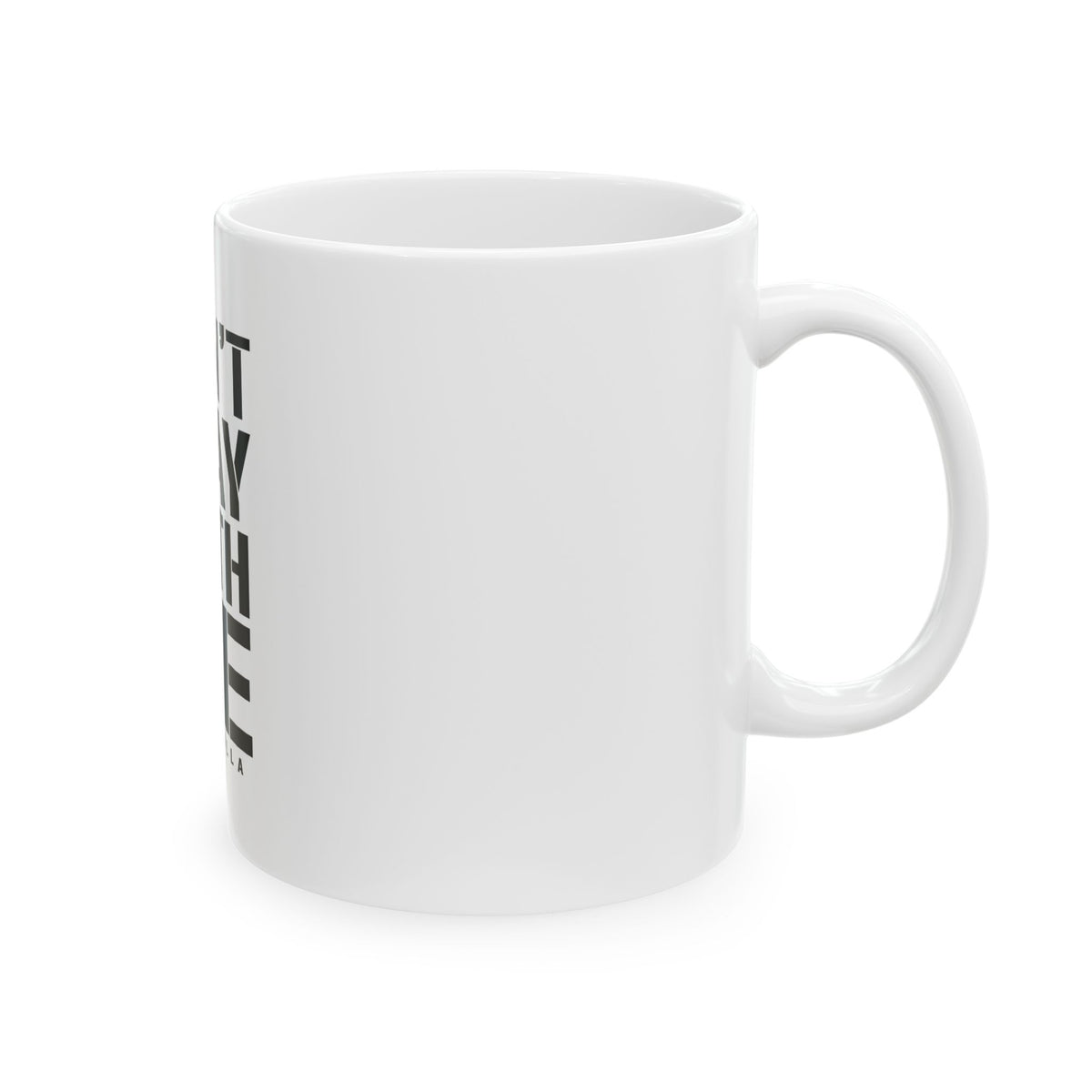 Don't Play With Me - Stencil (Mug)