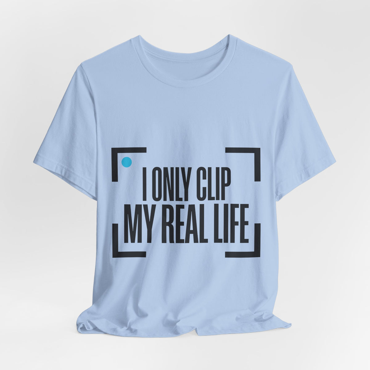I Only Clip My Real Life