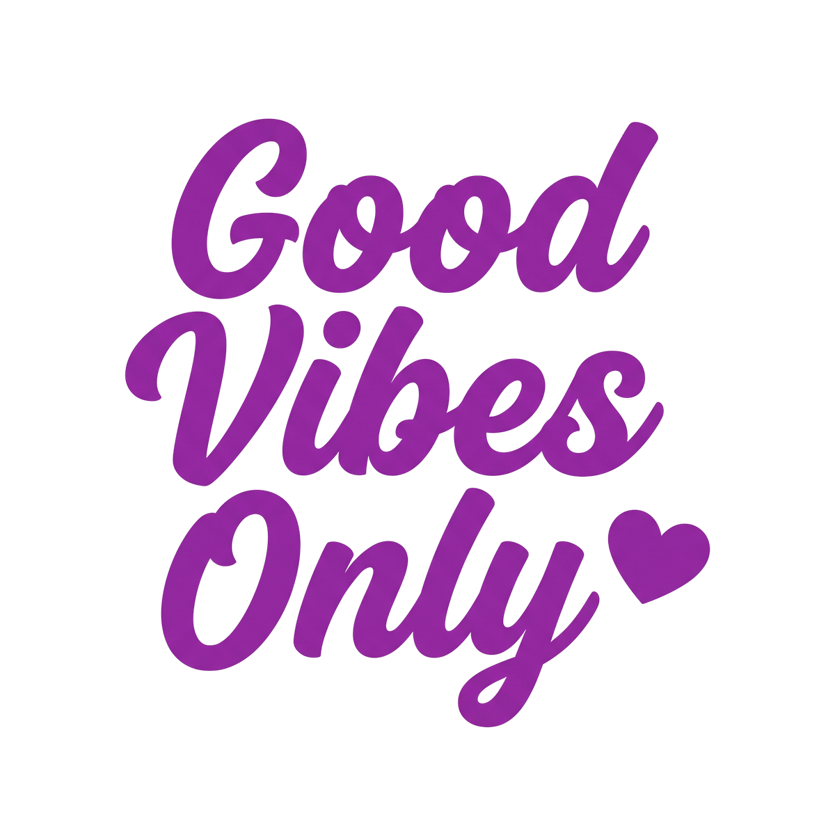 Good Vibes Only