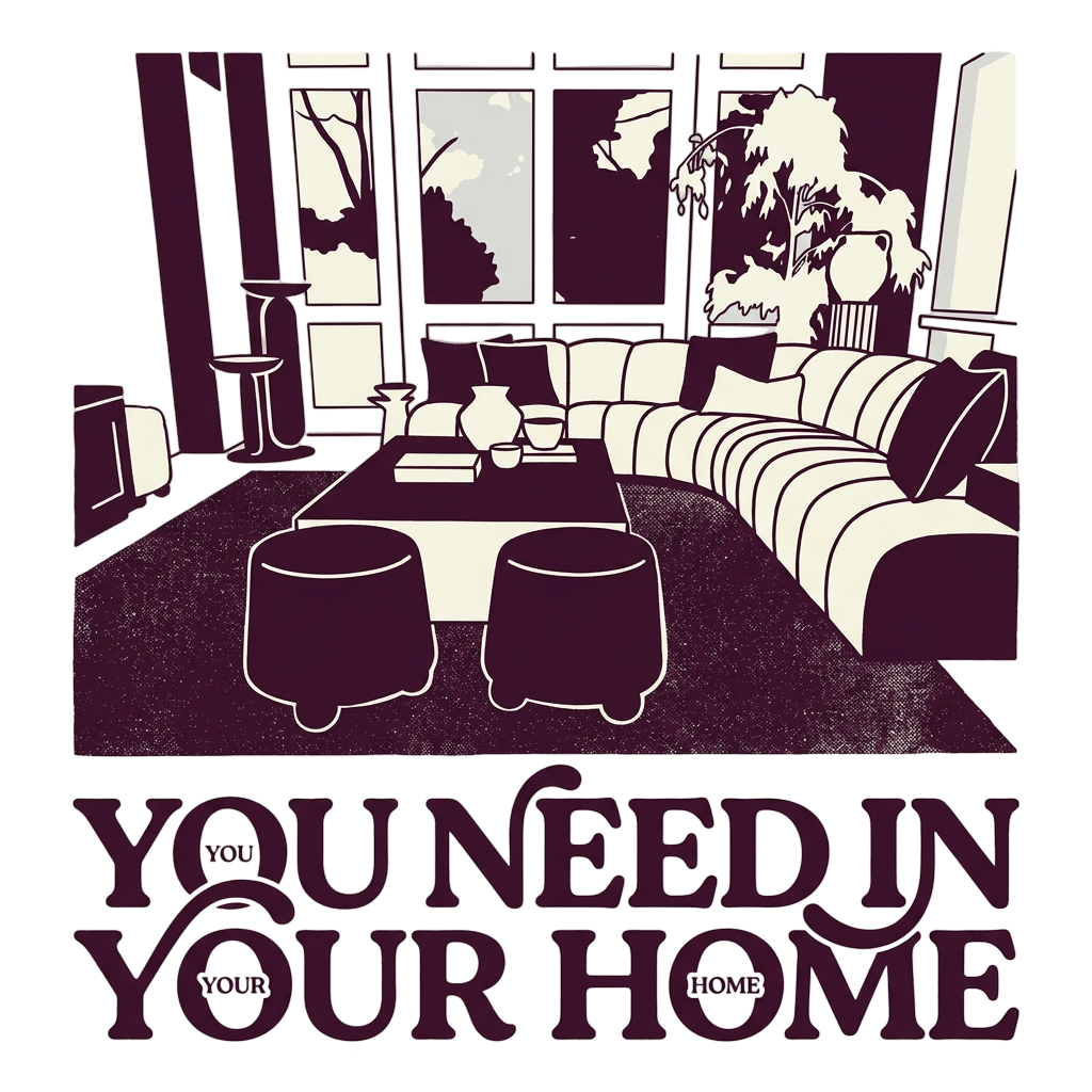 You need in your home