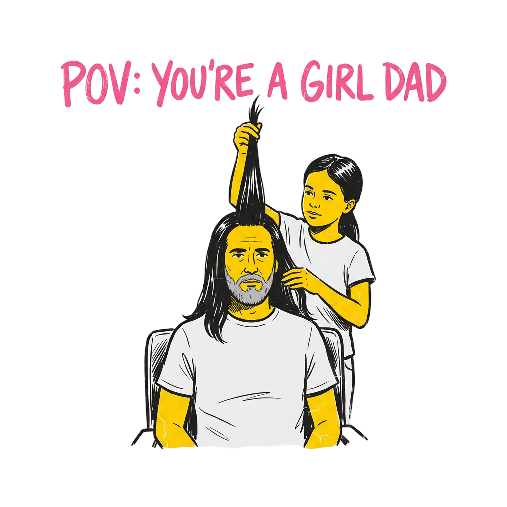 POV: You're a Girl Dad