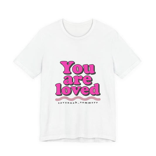 You are loved