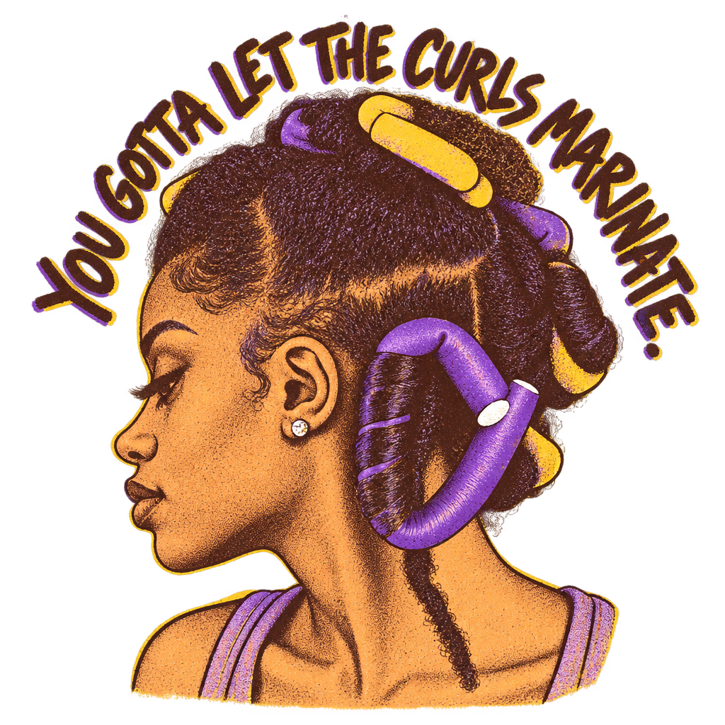 Let The Curls Marinate (Observed)