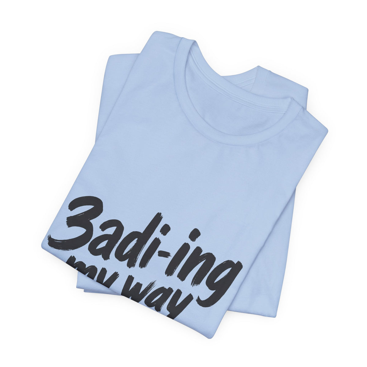 3adi-ing my way through life