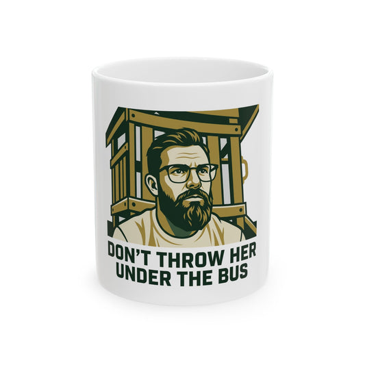 DON'T THROW HER UNDER THE BUS
