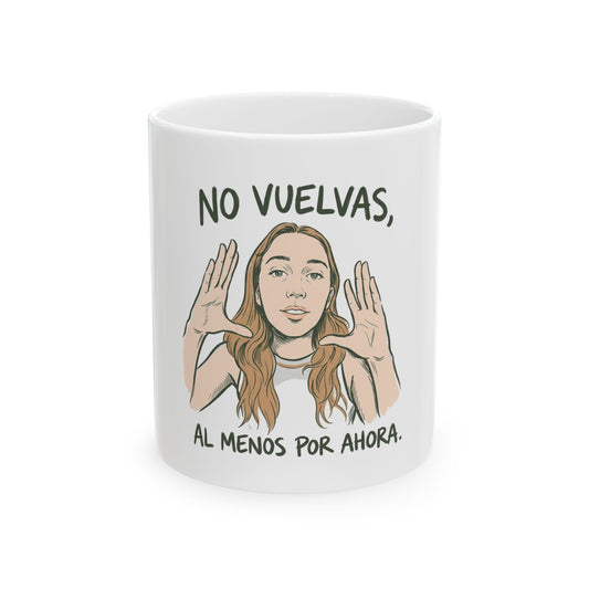 No vuelvas, al menos por ahora