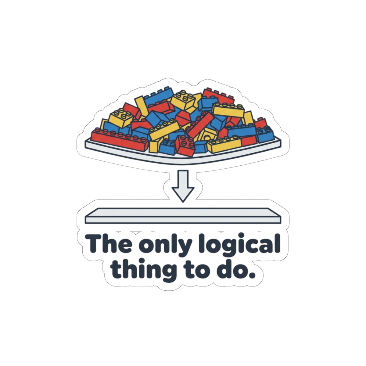 The Only Logical Thing To Do